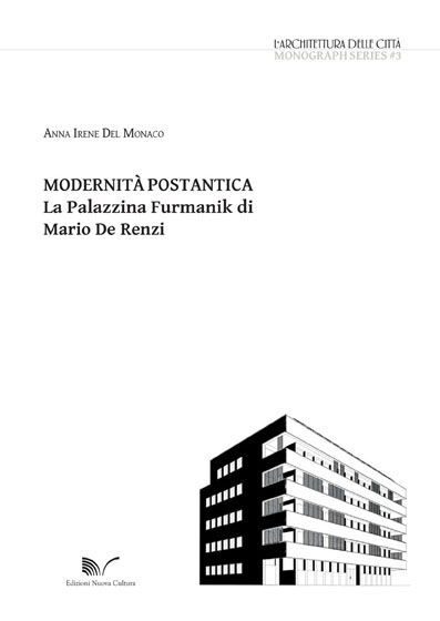 View 2016: L'ADC Monograph Series#3 (ita): Modernità Postantica. La Palazzina Furmanik di Mario De Renzi